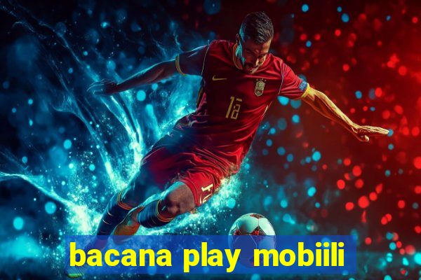 bacana play mobiili